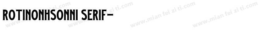 Rotinonhsonni Serif字体转换